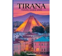 Tirana Travel Guide 2025: Your Essential Handbook to Local Eats, Hidden Gems, and memorable Adventures