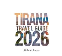 Tirana Travel Guide 2026