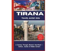 Tirana Travel Guide 2026: A Journey Through Albania’s Heartbeat - Culture, Cuisine & Hidden Corners
