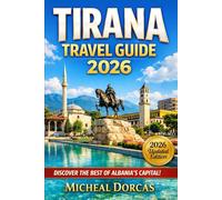 Tirana Travel Guide 2026: A Stress-Free Guide to Top Attractions, Hidden Gems, Costs, Safety Tips, and Ready-Made Itineraries