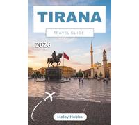 Tirana Travel Guide 2026: Explore Vibrant Neighborhoods, Fascinating History, Local Food, and Unforgettable Experiences in the Heart of the Balkans