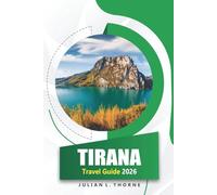Tirana Travel Guide 2026: Exploring History, Museums, Cuisine, Street Art, and Local Festivals in Albania’s Capital
