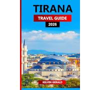 TIRANA TRAVEL GUIDE 2026: Ultimate Insider Tips for Exploring Albania’s Capital - Top Attractions, Hidden Gems, Food & Nightlife, Day Trips, Budget Stays & Local Experiences