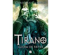 Tirano 6 - Lucha de Reyes (Histórica)