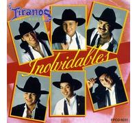 Tiranos Del Norte - Inolvidables