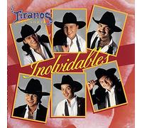 Tiranos Del Norte - Inolvidables
