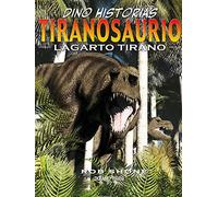 Tiranosaurio: El más famoso de los dinosaurios