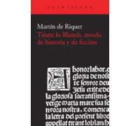 Tirant Lo Blanch Novela De Historia Y De Ficción