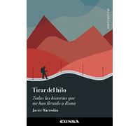 Tirar del hilo: Todas las historias que me han llevado a Roma (Narrativa)