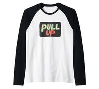 Tire hacia arriba para una actitud feroz y decidida Camiseta Manga Raglan