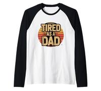 Tired As A Dad Funny Retro Día del Padre Papá Camiseta Manga Raglan