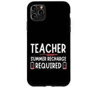 Tired Last day School Summer Recharge Required Teacher Carcasa para iPhone 11 Pro Max