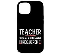 Tired Last day School Summer Recharge Required Teacher Carcasa para iPhone 15
