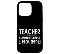 Tired Last day School Summer Recharge Required Teacher Carcasa para iPhone 15 Pro Max