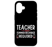 Tired Last day School Summer Recharge Required Teacher Carcasa para iPhone 16