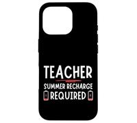 Tired Last day School Summer Recharge Required Teacher Carcasa para iPhone 16 Pro