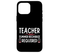 Tired Last day School Summer Recharge Required Teacher Carcasa para iPhone 16 Pro Max