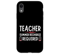 Tired Last day School Summer Recharge Required Teacher Carcasa para iPhone XR