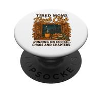 Tired Moms Book Club Coffee Chaos & Chapters Graphic PopSockets PopGrip Adhesivo
