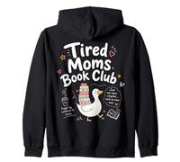 Tired Moms Book Club, Divertida mamá Ganso, Amantes de los Libros Que leen Sudadera con Capucha