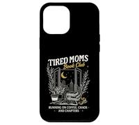 Tired Moms Book Club Running on Coffee Chaos & Chapters Carcasa para iPhone 12 Pro MAX