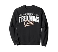 Tired Moms Club Divertido Maternidad Vida Humor Amante Café Sudadera