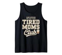 Tired Moms Club Sleep Deprived But Still Alive Mothers Camiseta sin Mangas