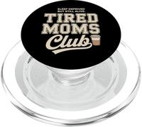 Tired Moms Club Sleep Deprived But Still Alive Mothers PopSockets PopGrip para MagSafe
