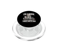 Tired Nurse Humour i Am a Nurse of Funny Nursing PopSockets PopGrip para MagSafe