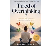Tired of Overthinking?: How to Find Inner Peace and Stop Overthinking (Conscious Life)