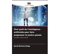 Tirer parti de l'intelligence artificielle pour faire progresser la justice pénale: Un examen critique du Kenya