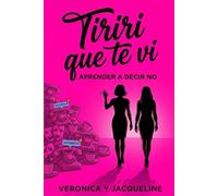 Tirirí que te vi: Aprender a decir NO