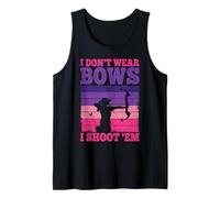 Tiro con arco - I Don't Wear Bows I Shoot Em Camiseta sin Mangas