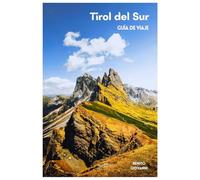 Tirol del Sur Guía de Viaje: Principales Atracciones, Valles Alpinos, Dolomitas, Actividades al Aire Libre, Gastronomía y Excursiones con Itinerarios