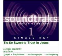Tis So Sweet To Trust In Jesus [Accompaniment/Performance Track]