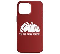 Tis The Damn Season Football Fall Touchdown Game Day Mom Carcasa para iPhone 16 Pro MAX