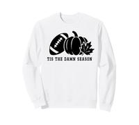 Tis The Damn Season Football Fall Touchdown Game Day Sports Sudadera