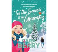 'Tis the Season to be Grumpy: A festive road trip romantic comedy with heat, curvy girl, opposites attract and grumpy/sunshine vibes that’ll have you ... this Christmas! (Christmas on Myrtle Drive)