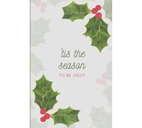 "’Tis the Season to Be Jolly" Christmas Journal - 200 Pages, 5.5x8.5” Blank Notebook with Subtle Holiday Leaf Design | Festive Writing Journal or Greeting Card Alternative