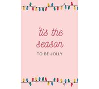 "’Tis the Season to Be Jolly" Holiday Journal - 200 Pages, 5.5x8.5” Blank Notebook with Holly Sprigs on Corners | Christmas Lights Cover | Festive Writing Journal or Greeting Card Alternative