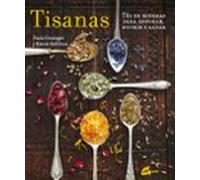 Tisanas. Tés De Hierbas Para Depurar, Nutrir Y Sanar (Salud natural)