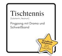 Tischtennis: Pingpong mit Drama und Schweißband. Das lustige Geschenkbuch für Mann, Frau, Kollege, Freund zu Geburtstag, Weihnachten