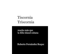 Tiscornia - Triscornia: mucho más que la Ellis Island cubana