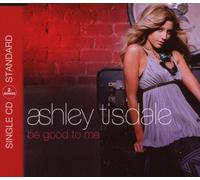 Tisdale,Ashley - Be Good To Me (2 Trk - Der High School Musical-Star)