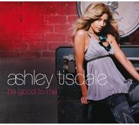 Tisdale,Ashley - Be Good To Me (Der High School Musical Star)