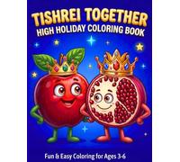 Tishrei Together High Holiday Coloring Book: Celebrate Rosh Hashana, Yom Kippur, Succot and Simchat Torah Fun & Easy Coloring for ages 3-6