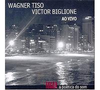 Tiso, Wagner - Tocar a Poetica Do Som: Ao Vivo