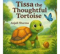 Tissa the Thoughtful Tortoise: A Gentle Tale About Helping Others and Spreading Kindness in the Jungle (Tales of the Little Animal Friends)