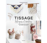 Tissage : techniques et créations: Plus de 25 idées de DIY à réaliser pour embellir votre intérieur: 31631