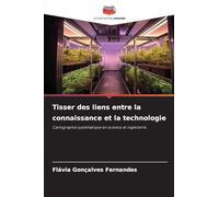 Tisser des liens entre la connaissance et la technologie
